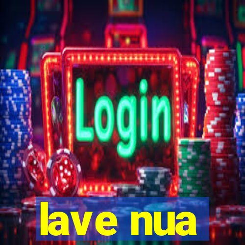 lave nua